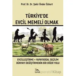 Türkiyede Evcil Memeli Olmak - Şakir Önder Özkurt - Sarmal Kitabevi