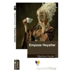 Empoze Hayatlar - Oğuzhan Koçak - Ateş Yayınları