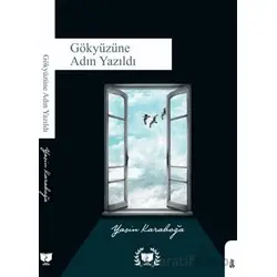 Gökyüzüne Adın Yazıldı - Yasin Karaboğa - Ateş Yayınları