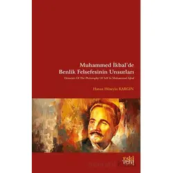 Muhammed İkbal’de Benlik Felsefesinin Unsurları - Hasan Hüseyin Kargın - Eski Yeni Yayınları