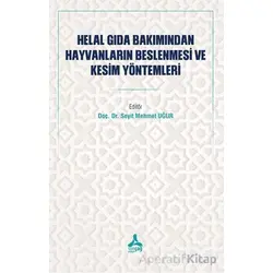 Helal Gıda Bakımından Hayvanların Beslenmesi ve Kesim Yöntemleri