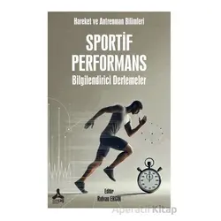 Sportif Performans (Bilgilendirici Derlemeler) - Kolektif - Sonçağ Yayınları