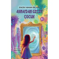 Aynadan Geçen Çocuk - Engin Yaman Biçğgel - Herdem Kitap