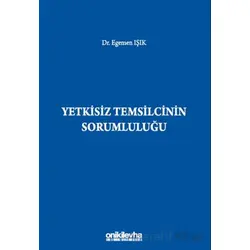 Yetkisiz Temsilcinin Sorumluluğu - Egemen Işık - On İki Levha Yayınları