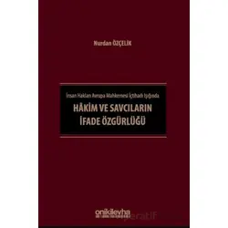 İnsan Hakları Avrupa Mahkemesi İçtihadı Işığında Hakim ve Savcıların İfade Özgürlüğü