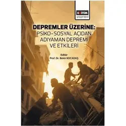 Depremler Üzerine: Psiko-Sosyal Açıdan Adıyaman Depremi ve Etkileri