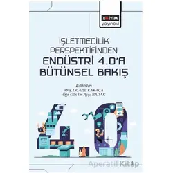 İşletmecilik Perspektifinden Endüstri 4.0’a Bütünsel Bakış