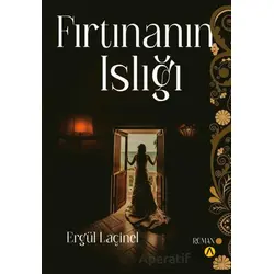 Fırtınanın Islığı - Ergül Laçinel - Ares Yayınları