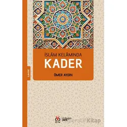 İslam Kelamında Kader - Ömer Aydın - DBY Yayınları