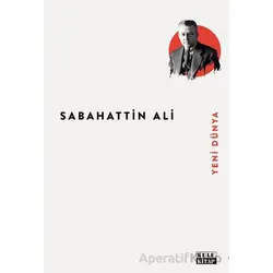 Yeni Dünya - Sabahattin Ali - Kule Kitap