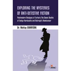 Exploring the Mysteries of Anti-Detective Fiction - Mehtap Demirtürk - Kriter Yayınları