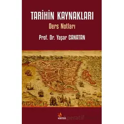 Tarihin Kaynakları - Yaşar Canatan - Kriter Yayınları