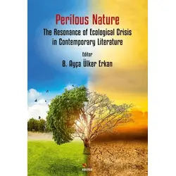 Perilous Nature: The Resonance of Ecological Crisis in Contemporary Literature