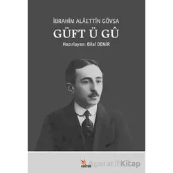 Güft ü Gû - İbrahim Alaettin Gövsa - Kriter Yayınları