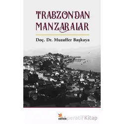 Trabzon’dan Manzaralar - Muzaffer Başkaya - Kriter Yayınları