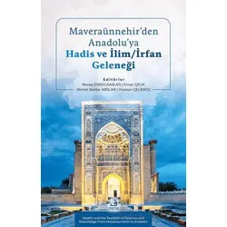 Maverau¨nnehir’den Anadolu’ya Hadis ve İlim/İrfan Geleneği - Recep Erkocaaslan - Fecr Yayınları