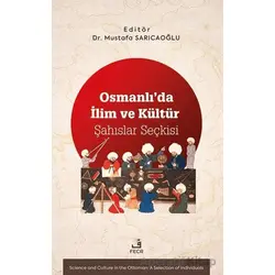 Osmanlı’da İlim ve Ku¨ltu¨r Şahıslar Seçkisi - Kolektif - Fecr Yayınları