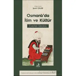Osmanlı’da İlim ve Ku¨ltu¨r Eserler Seçkisi - Şevki Çelebi - Fecr Yayınları