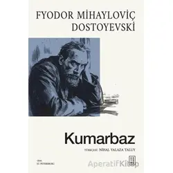 Kumarbaz - Fyodor Mihayloviç Dostoyevski - Ketebe Yayınları