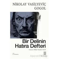 Bir Delinin Hatıra Defteri - Nikolay Vasilyeviç Gogol - Ketebe Yayınları