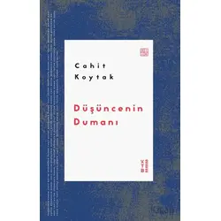 Düşüncenin Dumanı - Cahit Koytak - Ketebe Yayınları
