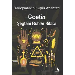 Goetia - Şeytani Ruhlar Kitabı - Süleymanı Küçük Anahtarı - Kolektif - Zuzu Kitap