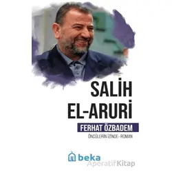 Salih El Aruri Öncülerin İzinde - Ferhat Özbadem - Beka Yayınları