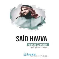 Said Havva Öncülerin İzinde - Ferhat Özbadem - Beka Yayınları