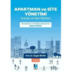 Apartman, Site ve İşhanı Yönetimleri - Özgür Biyan - Adalet Yayınevi