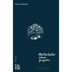 Mettaikalar Zaman Gezginleri - Murat Akkulak - 40 Kitap