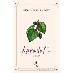 Karadut’tan Şiirler - Gürcan Karadut - A7 Kitap