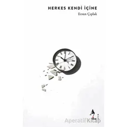 Herkes Kendi İçine - Ersun Çıplak - A7 Kitap