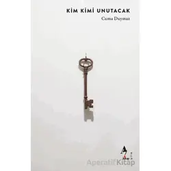 Kim Kimi Unutacak - Cuma Duymaz - A7 Kitap