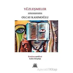 Yüzleşmeler - Olcay Kasımoğlu - Artshop Yayıncılık