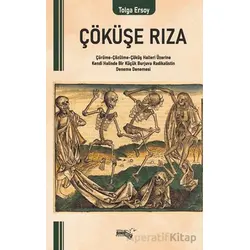 Çöküşe Rıza - Tolga Ersoy - Sınırsız Kitap