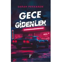 Gece Gidenler - Sarah Pekkanen - Artemis Yayınları