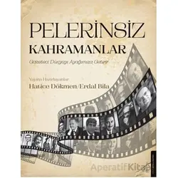 Pelerinsiz Kahramanlar - Kolektif - Destek Yayınları