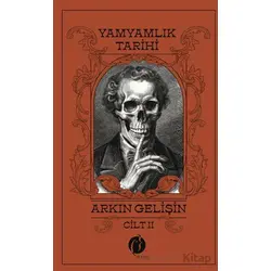 Yamyamlık Tarihi / Cilt-2 - Arkın Gelişin - Herdem Kitap