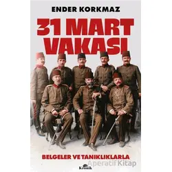 31 Mart Vakası - Ender Korkmaz - Kronik Kitap
