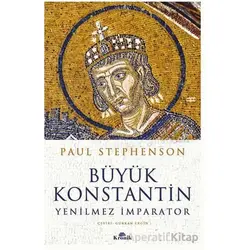 Büyük Konstantin - Paul Stephenson - Kronik Kitap