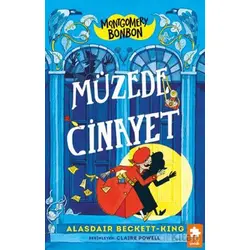 Montgomery Bonbon 1– Müzede Cinayet - Alasdair Beckett-King - Eksik Parça Yayınları