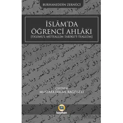 İslamda Öğrenci Ahlakı - Burhaneddin Zernuci - Kayıhan Yayınları