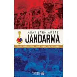 Asayişten Afete Jandarma - Onur Güven - Yeditepe Akademi