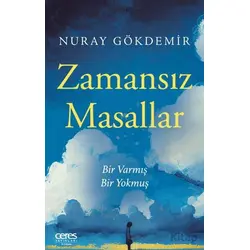 Zamansız Masallar - Nuray Gökdemir - Ceres Yayınları