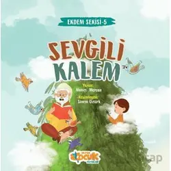 Sevgili Kalem - Ahmet Mercan - Siyer Çocuk Yayınları