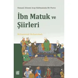 Osmanlı Döneminde Arap Edebiyatında Bir Portre İbn Matuk ve Şiirleri