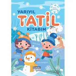 Yarıyıl Tatil Kitabım - Nuran Ferhan Can - Çamlıca Çocuk Yayınları