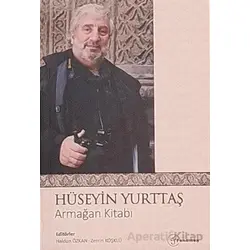 Hüseyin Yurttaş Armağan Kitabı - Kolektif - Fenomen Yayıncılık