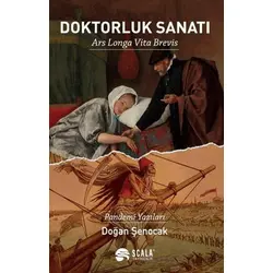 Doktorluk Sanatı - Doğan Şenocak - Scala Yayıncılık