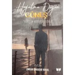 Hayatıma Doğan Güneş 2. Cilt - Emrah Bahadır Vural - Ateş Yayınları